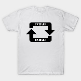 Inhale Exhale Repeat T-Shirt